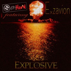 Sam Heat Featuring Exzavion - Explosive