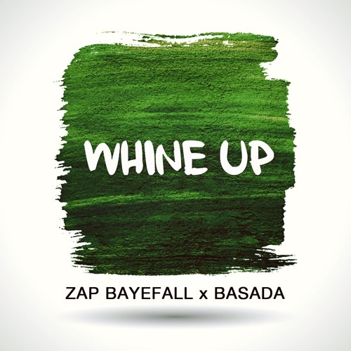 ZAP BAYEFALL x BASADA - Whine Up
