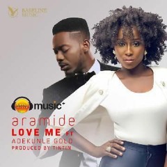 Aramide - Love Me ft Adekunle Gold