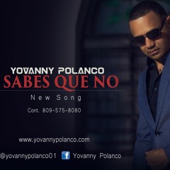 YOVANNY POLANCO - SABES QUE NO  2016 (Richar La Voz)