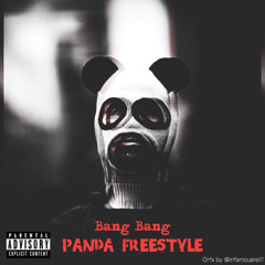 Bang Bang- Panda Freestyle