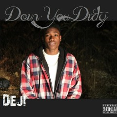 Deji - Doing You Dirty [Prod. By Omito]