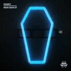 Zomboy - Neon Grave 2016 (unreleased)