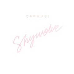SHYWOŁVE - Caramel