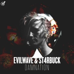 Evilwave & ST4RBUCK - Damnation