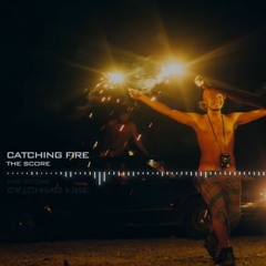 The Score - Catching Fire