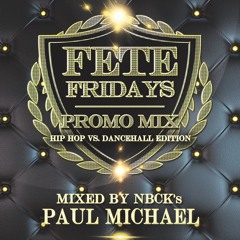 FETE FRIDAYS PROMO MIX ☆ HIP HOP VS DANCEHALL