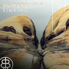 Somersault - Sinking (Original Mix) - (Bassic Records Artist Promo | Free Lossless Download)
