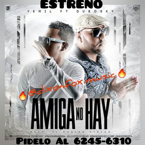 Amiga No Hay - Yemil Ft Dubosky [Instagram @dixonfox.music]