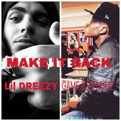 Lil Dreezy 'Make It Back' Feat. Game P