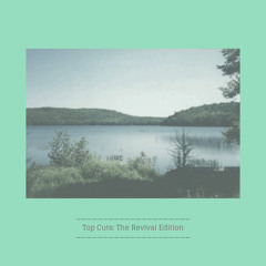 Top Cuts: The Revival Edition