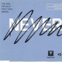 The Roc Project ft. Tina Arena - Never (Sexual b)