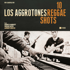 Los Aggrotones feat Derrick Harriott -Jamaica- (Coproducción & Mezcla)