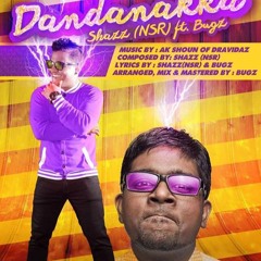 Dandanakka - SHAZZ(NSR) FEAT BUGZ