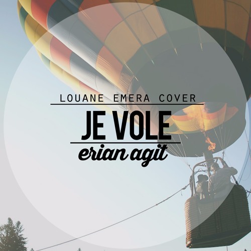 Stream Louane Emera - Je Vole Cover Ost. La Famille Bélier by Erian Agit  Setiavani | Listen online for free on SoundCloud