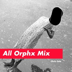 All Orphx Mix
