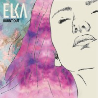 ELKA - Burnt Out
