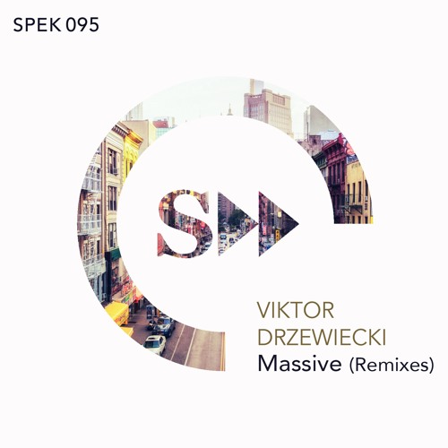 Viktor Drzewiecki - Massive ( Dave Mayer Remix ) SpekuLLa 095 Snip