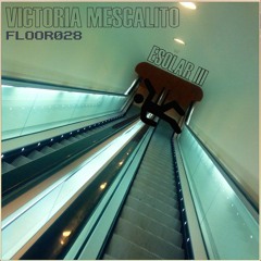 28th FLOOR : Victoria Mescalito