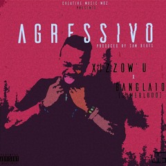 Agressivo ft. Bangla 10 (Sameblood) (Prod.By Sam Beatz)