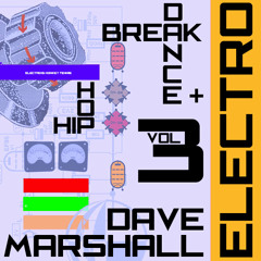 Dave Marshall - Oldskool Mix - Electro - Breakdance - Hip Hop Vol 3