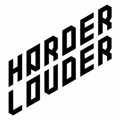 HARDER & LOUDER PODCAST