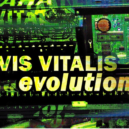 Stream VIS VITALIS - evolution by Vis Vitalis | Listen online for free on  SoundCloud