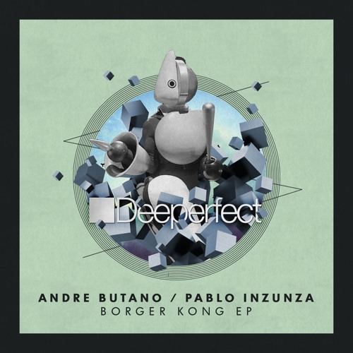 Andre Butano, Pablo Inzunza - Borger Kong (Original Mix)