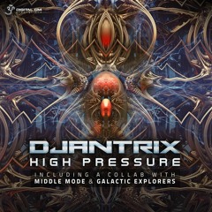 Djantrix - High Pressure EP Minimix (OUT NOW @Digital Om Productions)