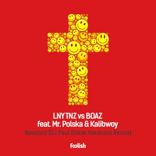 LNY TNZ vs BOAZ feat. Mr Polska & Kalibwoy - Ravelord (DJ Paul Elstak Hardcore Remix) (OUT NOW)