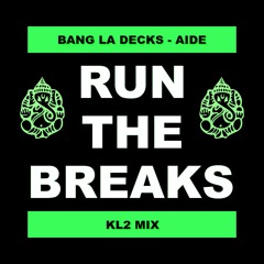 Bang La Decks - Aide (KL2 Mix)
