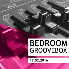 Bedroom Groovebox 17.02.2016
