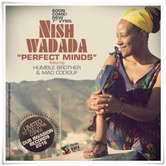 PERFECT MINDS- Nish Wadada ft. HUMBLE BROTHER & MAD CODIOUF