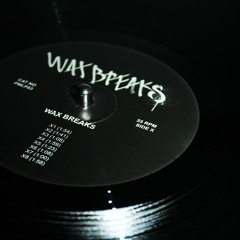 Wax Breaks - 'Wax Breaks' - [PMLP03] - X side showcase