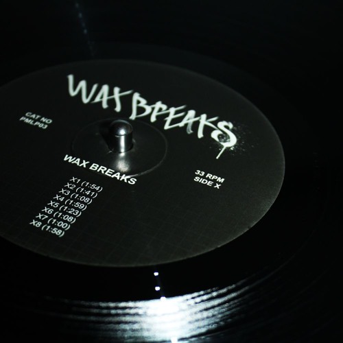 Wax Breaks - 'Wax Breaks' - [PMLP03] - X side showcase