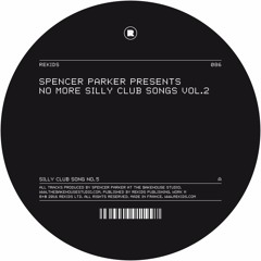 Spencer Parker - Silly Club Song No.5