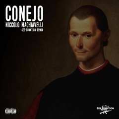 Conejo - Niccolo Machiavelli (Gee Funktion Remix, 2016)