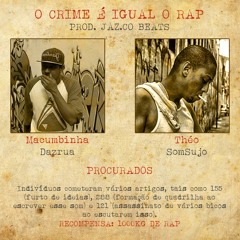Macumbinha - O Crime É Igual O Rap (Part. Théo Somsujo)