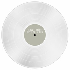 A Soul Intent - Give Me A Dub - Tempo1208 © Tempo Records 2016