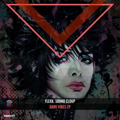 #DMR077: FlexB, Sound Cloup - Dark Vibes (Original Mix)