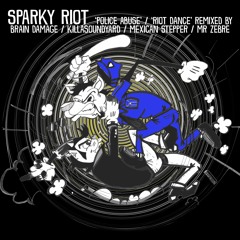 Sparky Riot - Police Abuse (KillaSoundYard Remix)