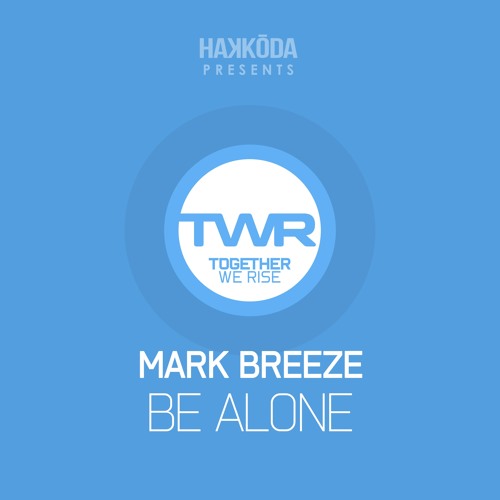 Mark Breeze - Be Alone
