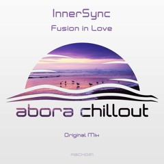 InnerSync - Fusion in Love (Original Mix) [Abora Chillout]