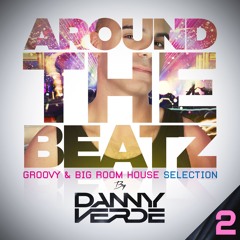 Around The Beatz #2 - Groovy & Big Room House Selection