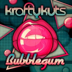 Krafty Kuts - Bubblegum *FREE DOWNLOAD*