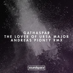 PREMIERE: Gathaspar - The Lover Of Ursa Major (Andreas Pionty Remix) (Made of Concrete)