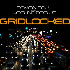 Damon Paul Feat. Joelina Drews - Gridlocked (Village Rockerz Remix)
