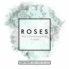 Roses (Josh Philips New York 90s Mix) *FREE DOWNLOAD*