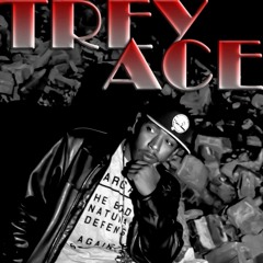 Trey Ace Playlist