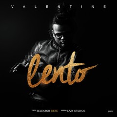 Valentine - Lento (Prod By Selektor Siete)
